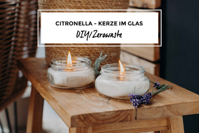DIY: Citronella Kerze im Glas