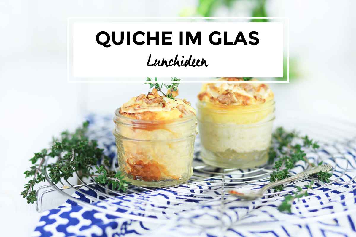 Quiche im Glas Lieblingsglas