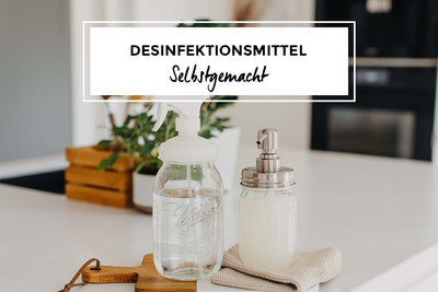 DIY im Glas: Desinfektionsmittel