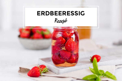 Erdbeeressig selber machen