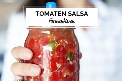 Fermentierte Tomaten Salsa